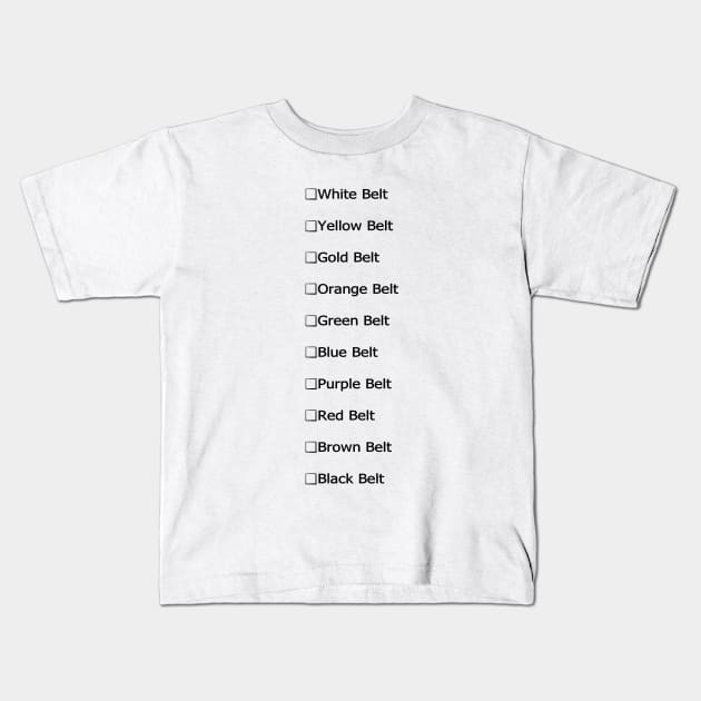 Martial arts belt checklist Kids T-Shirt by ChoiKwangDoSTORE